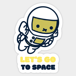 Let's Go To Space Sticker